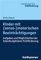 Britta Dawal, Britta Dawal, Britta Gebhard, Andreas Seidel, Hans Weiß - Kinder mit (senso-)motorischen Beeinträchtigungen