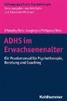 Roberto D'Amelio, Philipsen, Alexandra Philipsen, Wolfgang Retz, Petra Retz-Junginger, Anil Batra... - ADHS im Erwachsenenalter