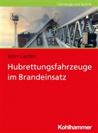 Björn Liedtke - Hubrettungsfahrzeuge im Brandeinsatz