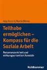 Martin Rösner, Anja Teubert - Teilhabe ermöglichen - Kompass für die Soziale Arbeit