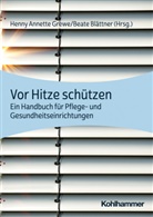 Dea Niebuhr, Henny Annette Grewe, Blättner, Beata Blättner, Beate Blättner, Henny Annette Grewe - Vor Hitze schützen