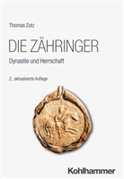 Thomas Zotz - Die Zähringer