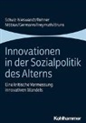 Anne Bruns, Christine Freymuth, Ingeborg Germann, M Möbius, Malte Möbius, Caroline Rehner... - Innovationen in der Sozialpolitik des Alterns