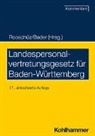 Joachi Abel, Joachim Abel, Johann Bader, Brigitte Gerstner-Heck, Anne Käßner, Wolfgang Schenk... - Landespersonalvertretungsgesetz für Baden-Württemberg