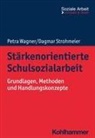 Dagmar Strohmeier, Petra Wagner, Rudolf Bieker, Niemeyer, Heike Niemeyer - Stärkenorientierte Schulsozialarbeit