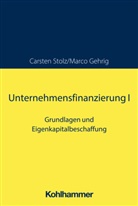 Marco Gehrig, Carsten Stolz - Unternehmensfinanzierung I