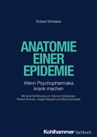 Robert Whitaker, Jürgen Margraf, Silvia Schneider u a - Anatomie einer Epidemie