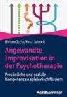 Knut Schnell, Miriam Stein - Angewandte Improvisation in der Psychotherapie