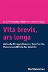 Hans-Jörg Ehni, Georg Marckmann, Robert Ranisch, Robert Ranisch u a, Henning Tümmers - Vita brevis, ars longa