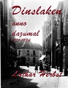 Lothar Herbst - Dinslaken anno dazumal