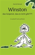 Astrid Wenzel - Winston - das Gespenst, das es nicht gibt?!?!