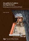 Pietro Morandi - Die politische Funktion des Expertentums. Ein Beitrag zu seiner Geschichte und Theorie