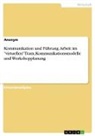 Anonym, Anonymous - Kommunikation und Führung. Arbeit im "virtuellen" Team, Kommunikationsmodelle und Workshopplanung