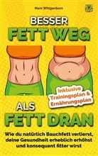 Mark Wittgenborn, Mark Wittgenborn - BESSER FETT WEG ALS FETT DRAN