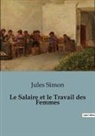 Jules Simon - Le Salaire et le Travail des Femmes