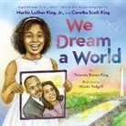 Yolanda Renee King, Nicole Tadgell - We Dream a World: Carrying the Light from My Grandparents Martin Luther King, Jr. and Coretta Scott King