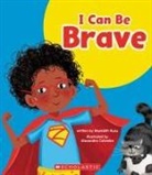 Meredith Rusu, Alexandra Colombo - I Can Be Brave (Learn About: Your Best Self)