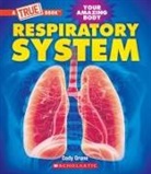 Cody Crane - Respiratory System (a True Book: Your Amazing Body)