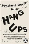 Benjamin Linley Wild, Joanne B. Eicher - Hang-Ups