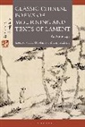 Victor H Mair, Zhenjun Zhang, Victor H. Mair, Zhenjun Zhang, Zhang Zhenjun - Classic Chinese Poems of Mourning and Texts of Lament