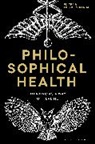 Luis de Miranda, Keith Ansell-Pearson, Luis de Miranda, Michael Ure - Philosophical Health
