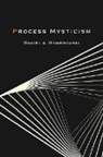 Daniel A. Dombrowski, Daniel A. (Professor Emeritus Dombrowski, Dombrowski Daniel A. - Process Mysticism