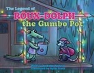 Kelly Airhart, Kylie Scott - The Legend of Roux-Dolph the Gumbo Pot