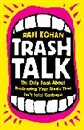 Rafi Kohan - Trash Talk