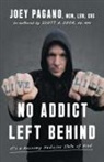 Scott A. Cook MD MPH, Scott A. Cook Mph, Joey Pagano Msw Lsw Crs - No Addict Left Behind