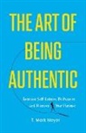 T. Mark Meyer - The Art of Being Authentic