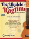The Ukulele Goes Ragtime: Play-Along Songbook by Dick Sheridan Featuring Online Play-Along Tracks