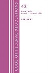 Office Of The Federal Register (U S, Office Of The Federal Register (U.S.) - Code of Federal Regulations, Title 42 Public Health 482 End, Revised