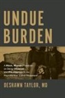 Deshawn Taylor, DeShawn Taylor M.D. - Undue Burden