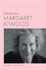 Donna M Bickford, Donna M. Bickford - Understanding Margaret Atwood
