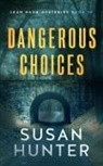 Susan Hunter - Dangerous Choices