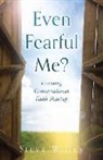 Steve Willey, Marcia Willey - Even Fearful Me?: Learning Conversational Faith Sharing