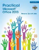 Dan Oja, June Jamnich Parsons - Practical Microsoft Office 2013 [With CDROM]