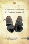 Jean-Christophe Rufin - El camino inmortal