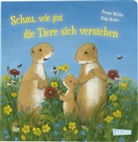 Katja Reider, Frauke Weldin - Schau, wie gut die Tiere sich verstehen