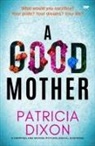 Patricia Dixon, Dixon Patricia Dixon - A Good Mother