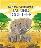 Zoe Armstrong, Zoë Armstrong, Anja Susanj, Anja Sušanj - Curious Creatures Talking Together