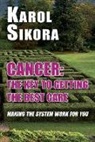 Karol Sikora - Cancer