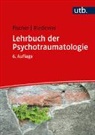 Gottfried Fischer, Gottfried (Prof. Dr.) Fischer, Peter Riedesser - Lehrbuch der Psychotraumatologie