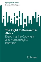 Desmond Oriakhogba - The Right to Research in Africa