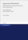 Jens Wilkens, Jens Wilkens - Uigurisches Wörterbuch. Sprachmaterial der vorislamischen türkischen Texte aus Zentralasien