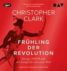 Christopher Clark, Frank Arnold - Frühling der Revolution. Europa 1848/49 und der Kampf für eine neue Welt, 4 Audio-CD, 4 MP3 (Audiolibro)