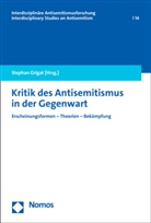 Stephan Grigat - Kritik des Antisemitismus in der Gegenwart