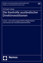 Christoph Ludwig - Die Kontrolle ausländischer Direktinvestitionen