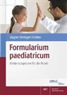Dagmar Fischer, Nadine M Metzger, Nadine Metzger, Nadine M. Metzger, Andreas S. Ziegler - Formularium paediatricum