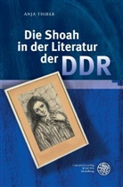 Anja Thiele - Die Shoah in der Literatur der DDR
